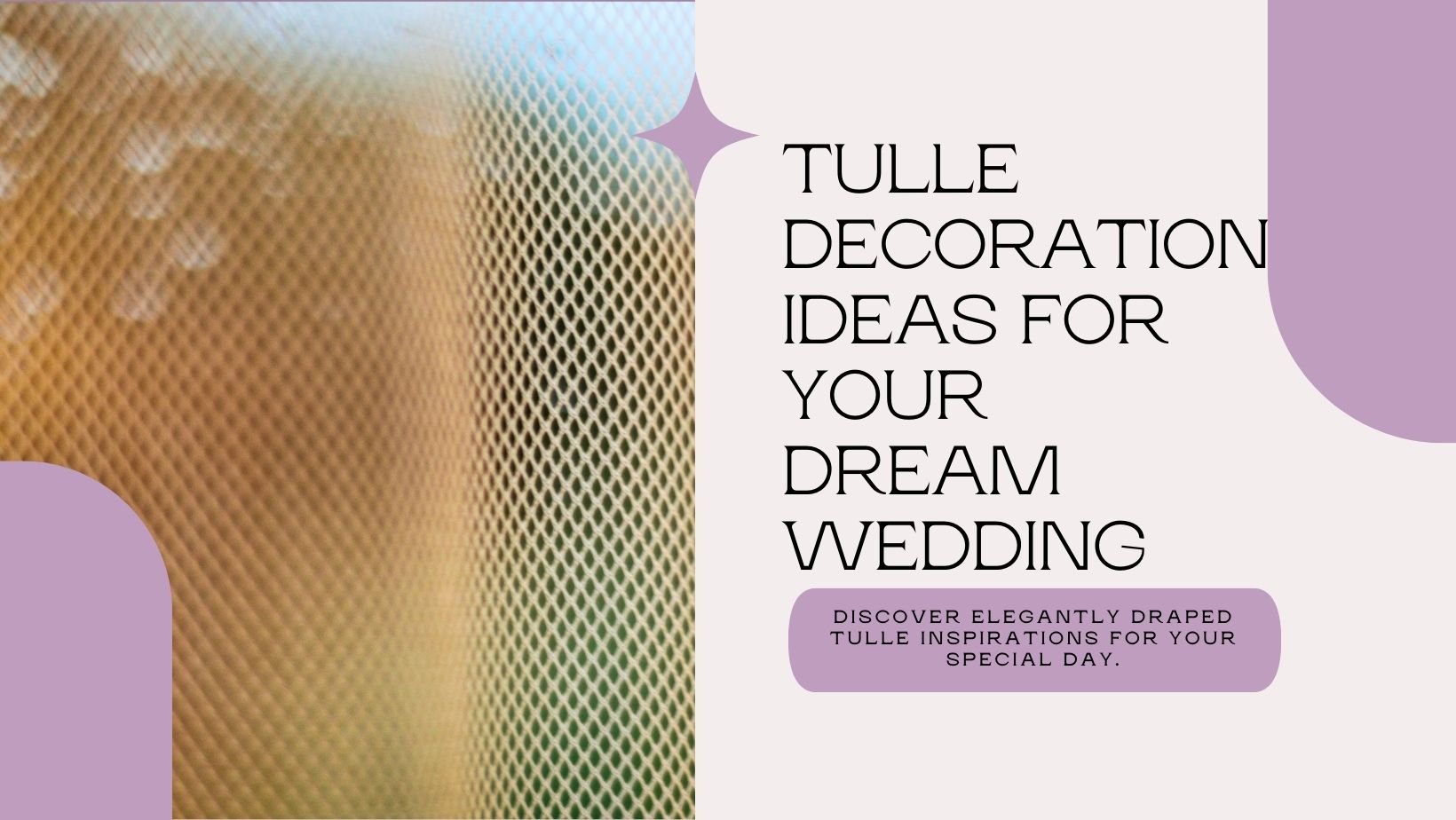 Top 5 Wedding Tulle Decoration Ideas: Elegance on a Budget